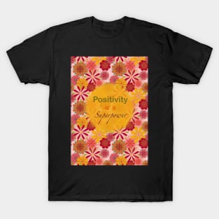 Positivity is a superpower T-Shirt